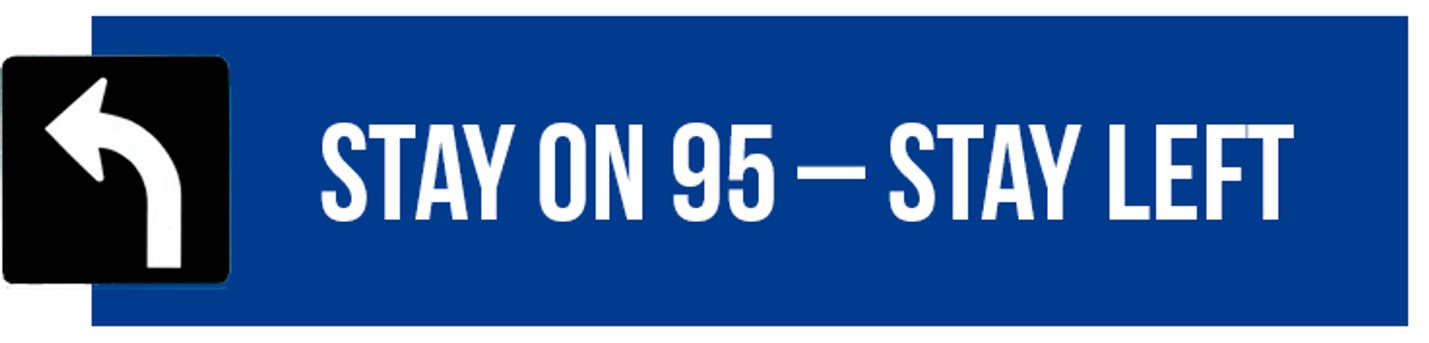 Stay on 95 - Stay Left