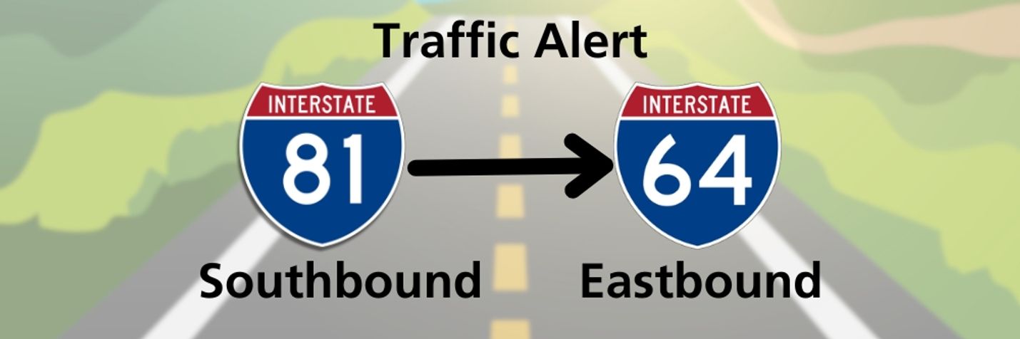 I-81 and I-64 interstate shields over a cartoon background of a roadway extending to the horizon. Text overlay reads, Traffic Alert I-81 Southbound to I-64 Eastbound
