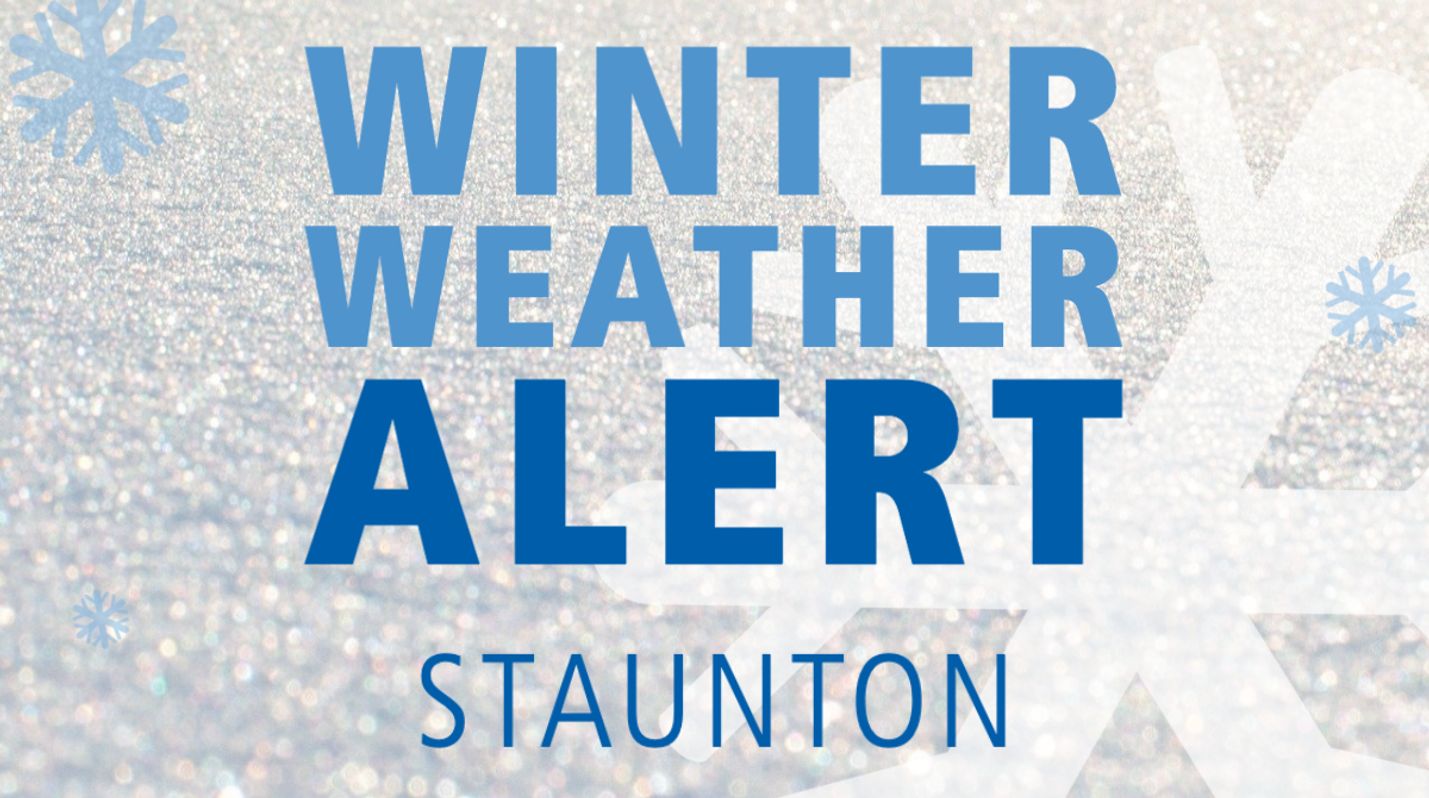 Stylized image of snowflakes with the words, Winter Weather Alert - Staunton