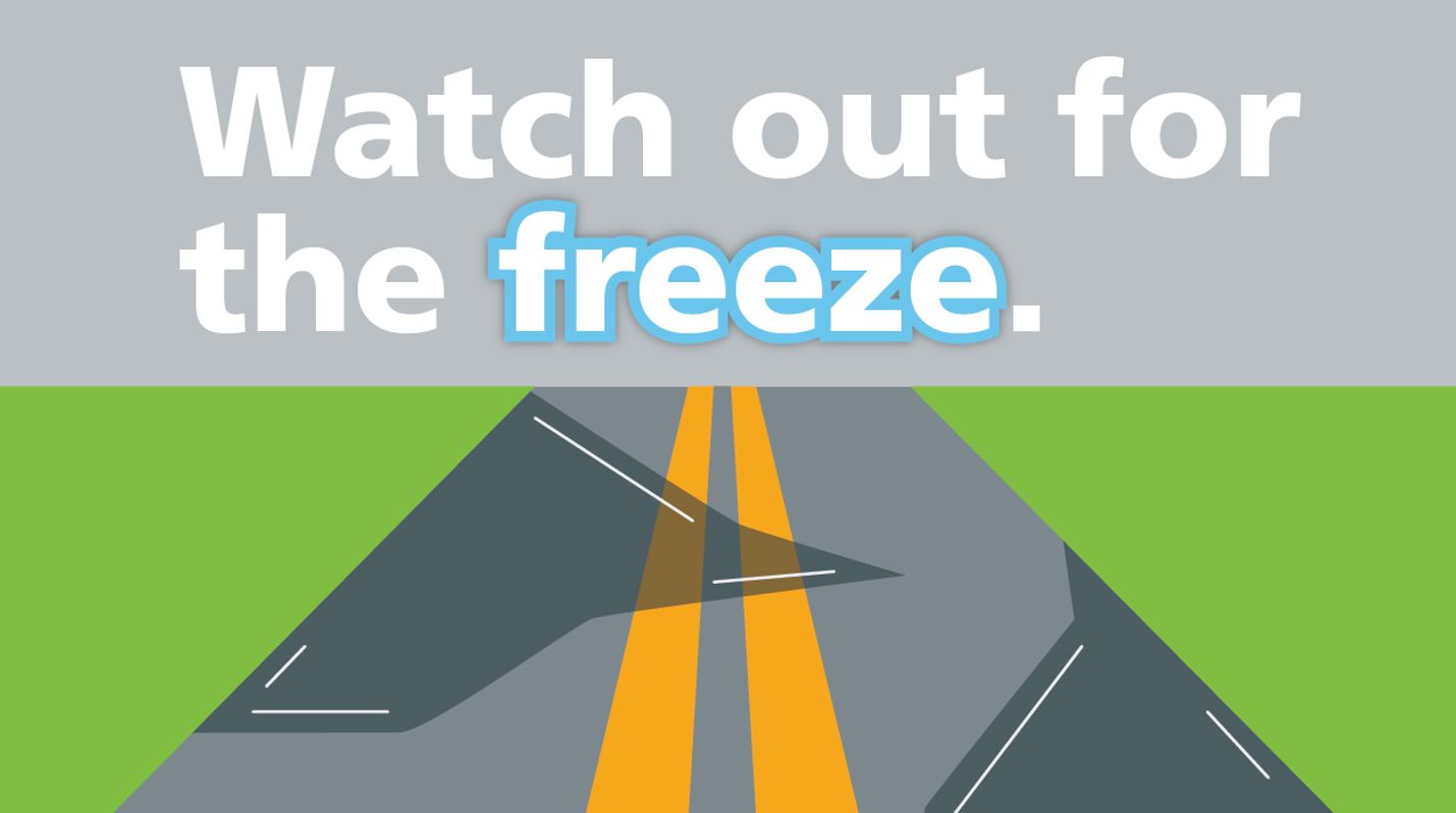 Watch out for the freeze.